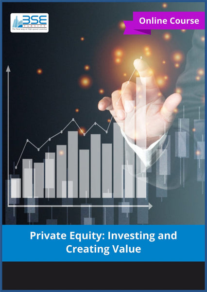 Private Equity: Investing and Creating Value