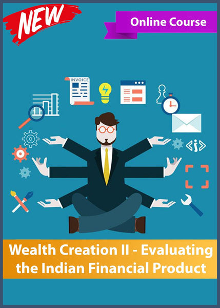 Wealth Creation II- Evaluating the Indian Financial Product Basket - bsevarsity.com